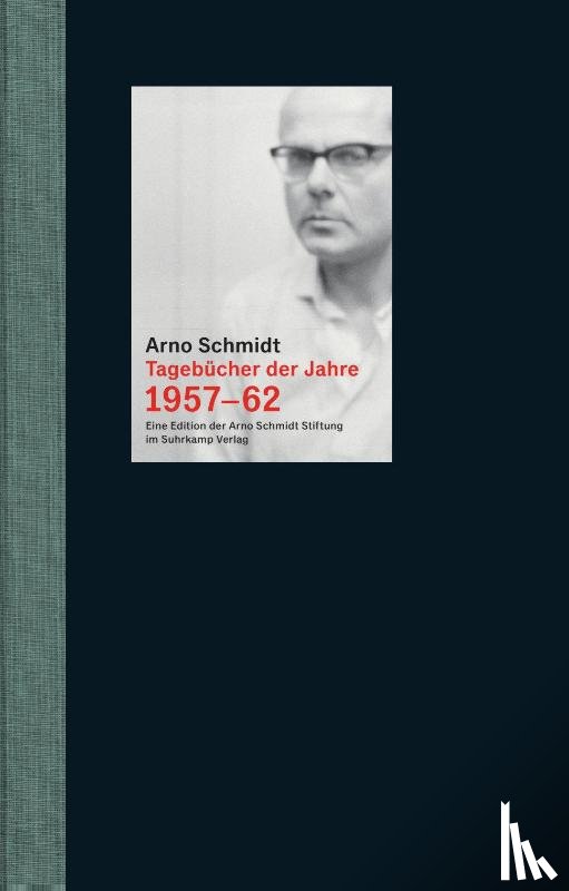 Schmidt, Arno - Tagebücher der Jahre 1957-62