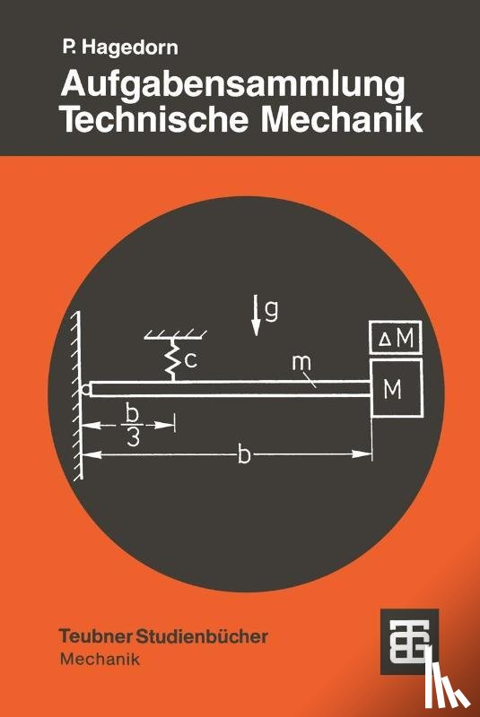 Peter Hagedorn - Aufgabensammlung Technische Mechanik