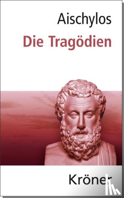 Aischylos - Die Tragödien