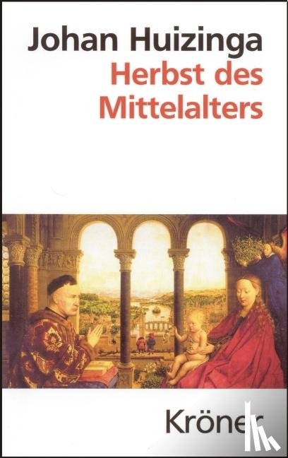 Huizinga, Johan - Herbst des Mittelalters