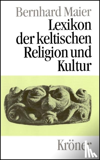 Maier, Bernhard - Lexikon der keltischen Religion und Kultur