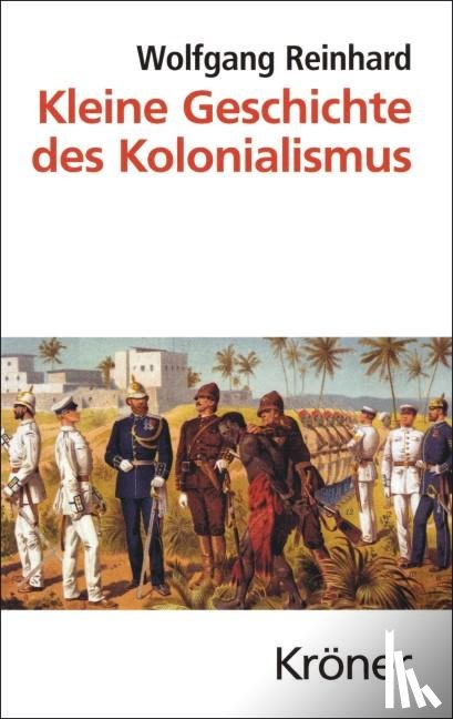 Reinhard, Wolfgang - Kleine Geschichte des Kolonialismus