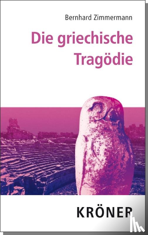 Zimmermann, Bernhard - Die griechische Tragödie