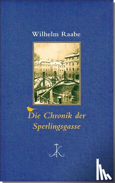 Raabe, Wilhelm - Die Chronik der Sperlingsgasse