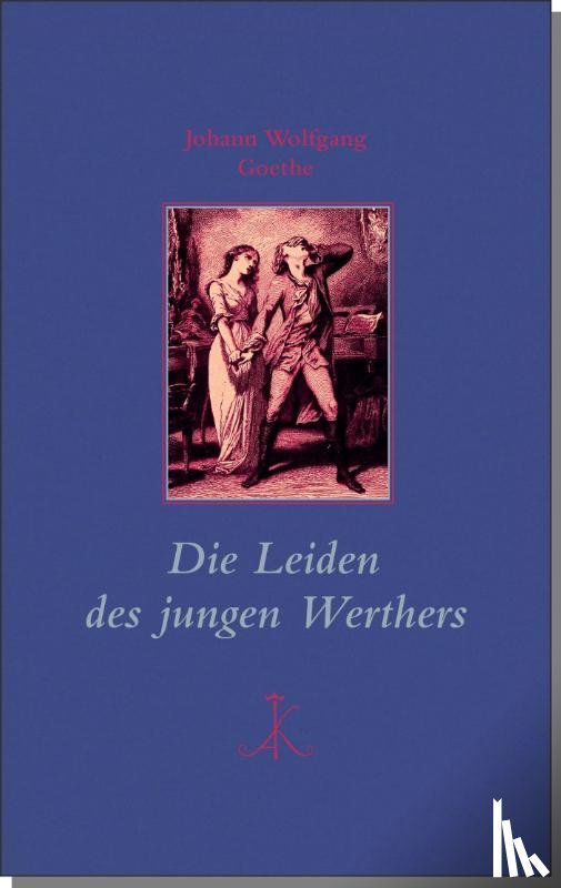 Goethe, Johann Wolfgang - Die Leiden des jungen Werthers