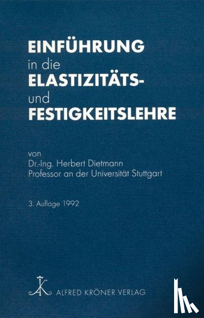 Dietmann, Herbert - Einführung in die Elastizitäts- und Festigkeitslehre