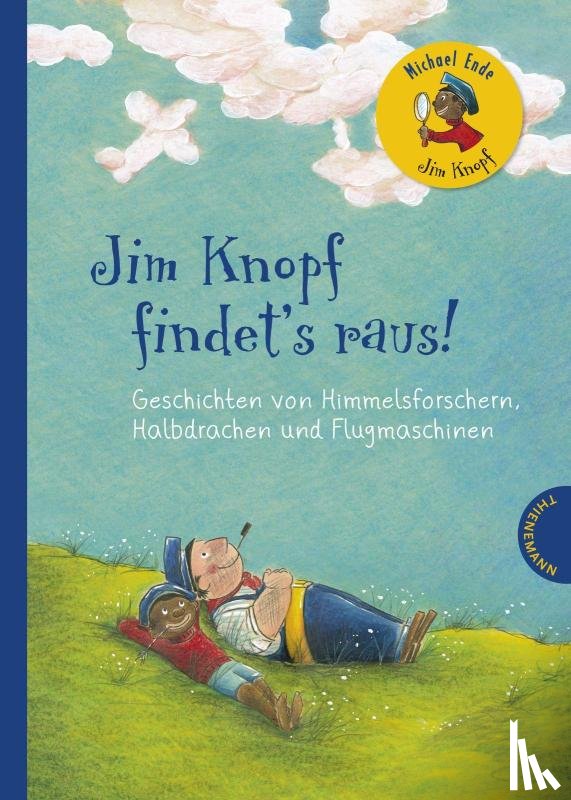 Ende, Michael, Lyne, Charlotte - Jim Knopf findet's raus. Geschichten von Himmelsforschern, Halbdrachen und Flugmaschinen