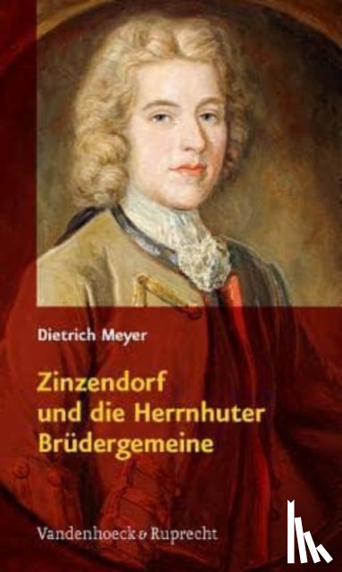 Meyer, Dietrich - Zinzendorf und die Herrnhuter Brudergemeine