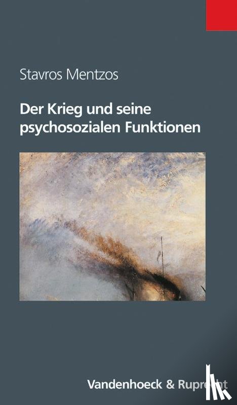 Mentzos, Stavros - Der Krieg und seine psychosozialen Funktionen