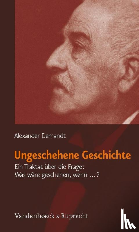 Demandt, Alexander - Ungeschehene Geschichte