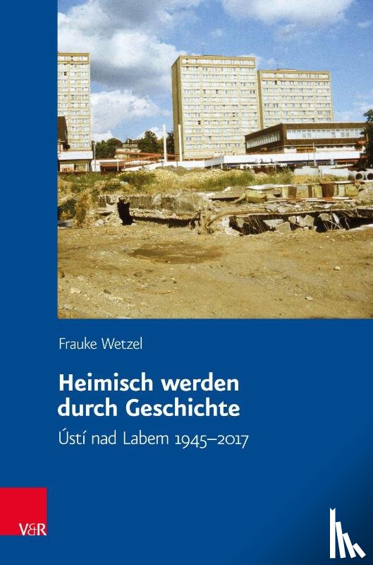 Wetzel, Frauke - Heimisch werden durch Geschichte