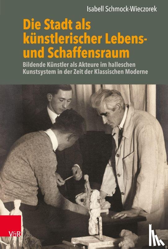 Schmock-Wieczorek, Isabell - Die Stadt als künstlerischer Lebens- und Schaffensraum