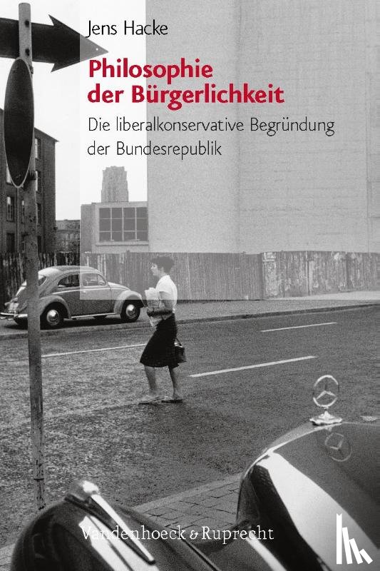 Hacke, Jens Alexander - Philosophie der Bürgerlichkeit