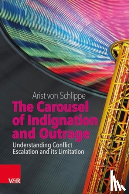 Schlippe, Arist Von - The Carousel of Indignation and Outrage