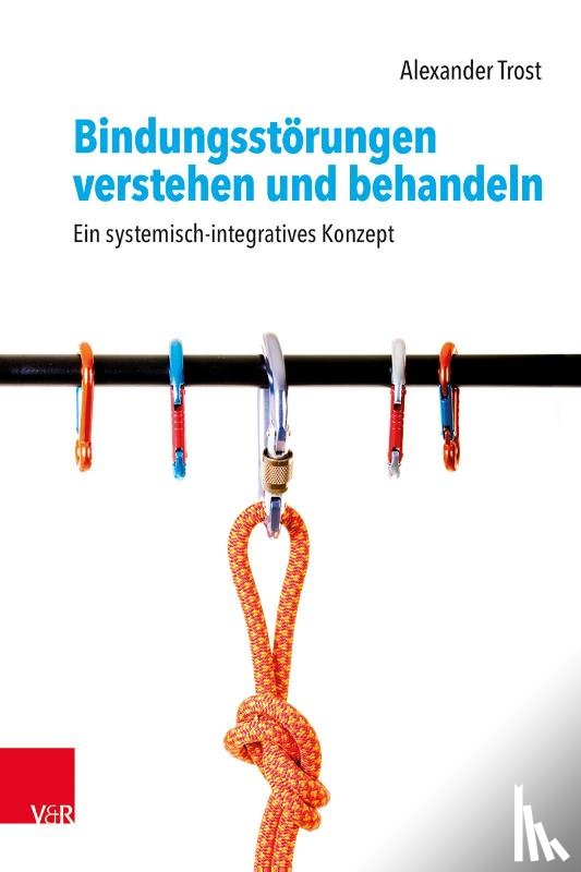 Trost, Alexander - Bindungsstörungen verstehen und behandeln