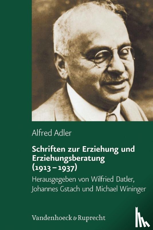 Adler, Alfred - Schriften zur Erziehung und Erziehungsberatung (1913 - 1937)