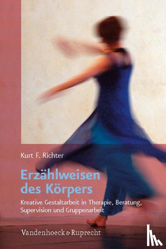 Richter, Kurt F. - Erzählweisen des Körpers