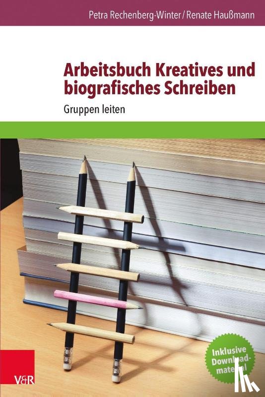 Rechenberg-Winter, Petra, Haußmann, Renate - Arbeitsbuch Kreatives und biografisches Schreiben