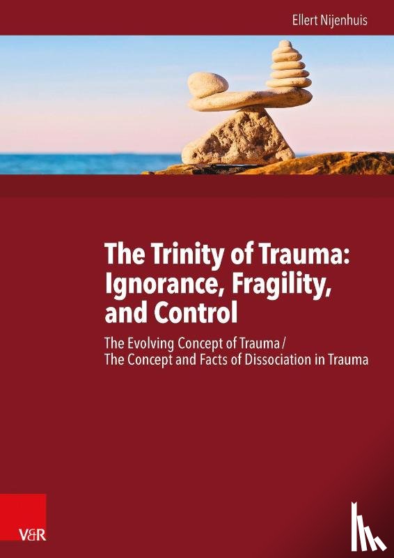Nijenhuis, Ellert - The Trinity of Trauma: Ignorance, Fragility, and Control