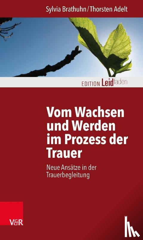 Adelt, Thorsten, Brathuhn, Sylvia - Vom Wachsen Und Werden Im Prozess Der Trauer