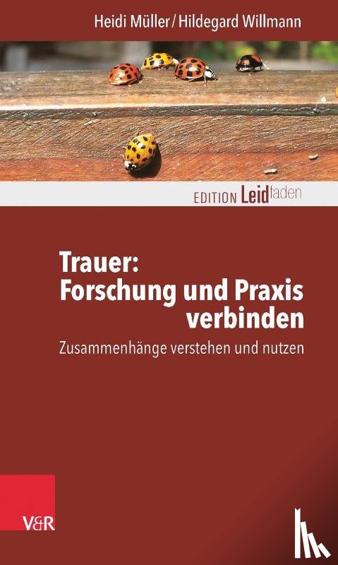 Müller, Heidi, Willmann, Hildegard - Trauer: Forschung und Praxis verbinden