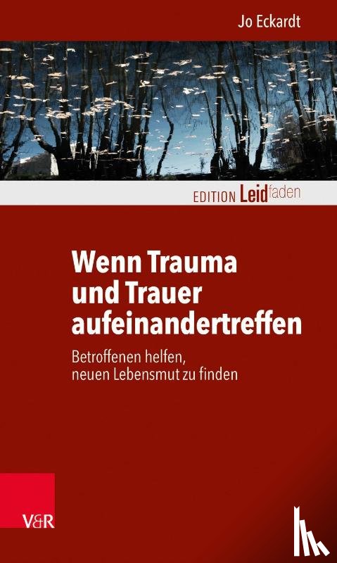 Eckardt, Jo - Wenn Trauma und Trauer aufeinandertreffen