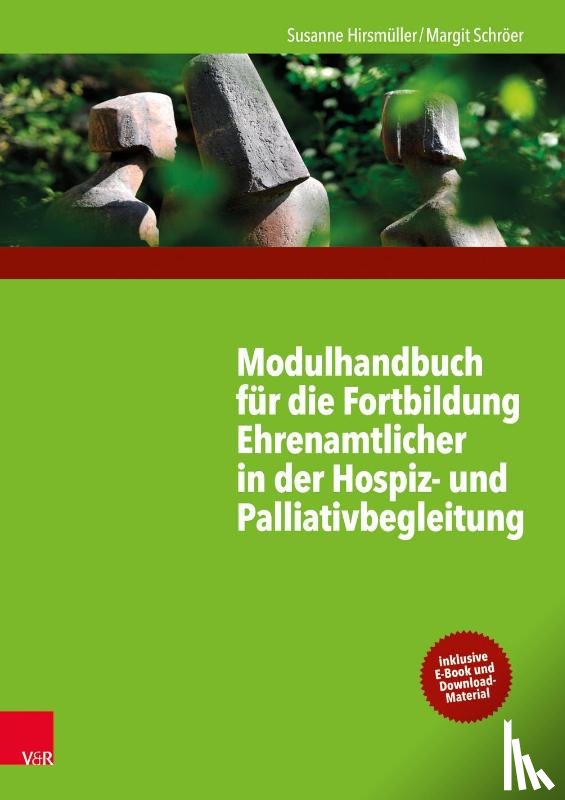 Hirsmüller, Susanne, Schröer, Margit - Modulhandbuch für die Fortbildung Ehrenamtlicher in der Hospiz- und Palliativbegleitung 1