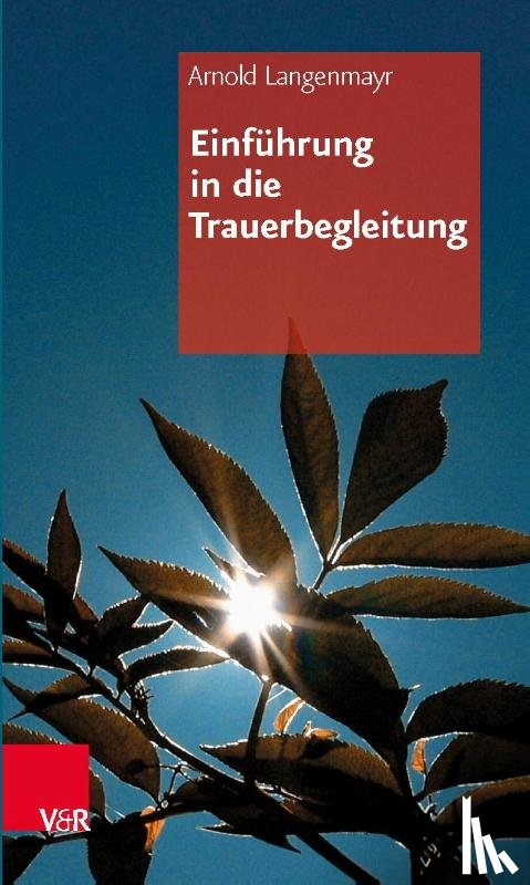 Langenmayr, Arnold - Einführung in die Trauerbegleitung