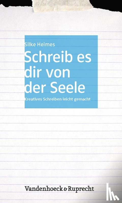 Heimes, Silke - Schreib es dir von der Seele