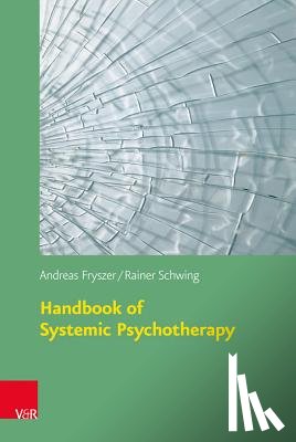 Andreas Fryszer, Rainer Schwing - Handbook of Systemic Psychotherapy