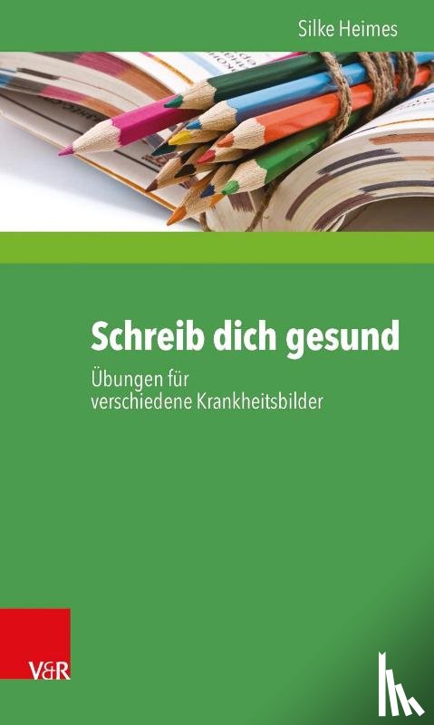 Heimes, Silke - Schreib dich gesund
