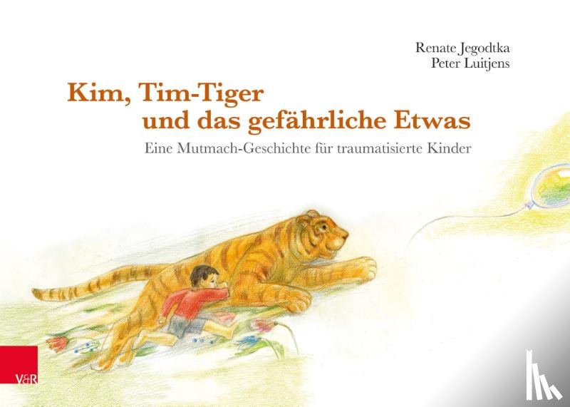 Jegodtka, Renate, Luitjens, Peter - Kim, Tim-Tiger und das gefährliche Etwas