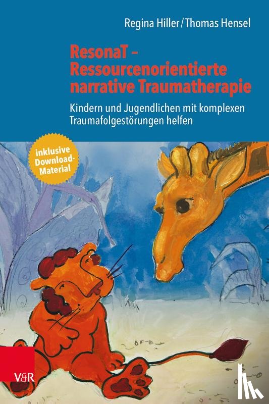 Hiller, Regina, Hensel, Thomas - ResonaT - Ressourcenorientierte narrative Traumatherapie