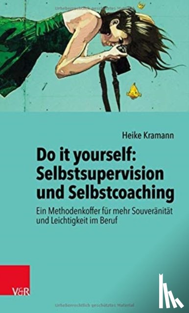 Kramann, Heike - Do it yourself: Selbstsupervision und Selbstcoaching
