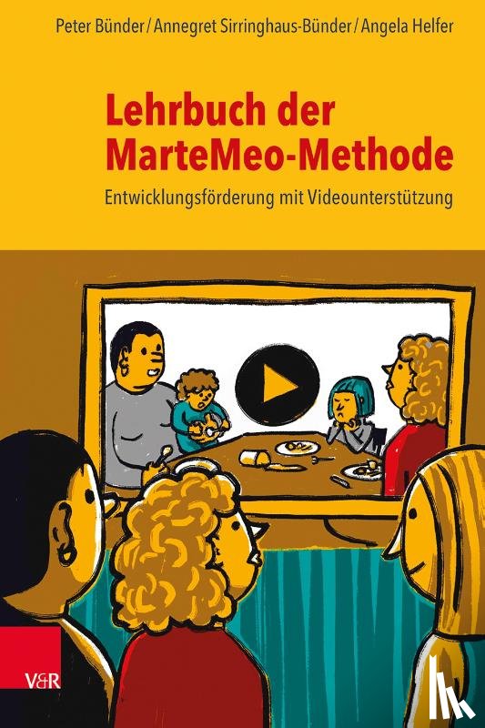 Bunder, Prof. Dr. Peter, Sirringhaus-Bunder, Annegret, Helfer, Angela - Lehrbuch der MarteMeo-Methode