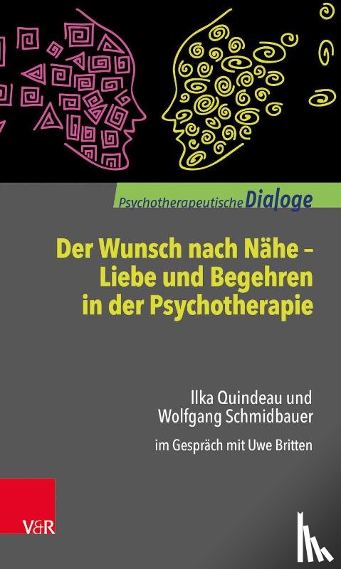 Schmidbauer, Wolfgang, Quindeau, Ilka - Der Wunsch nach Nähe - Liebe und Begehren in der Psychotherapie