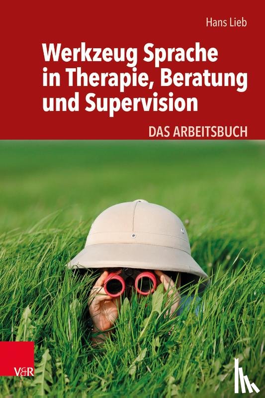 Lieb, Hans - Werkzeug Sprache in Therapie, Beratung und Supervision