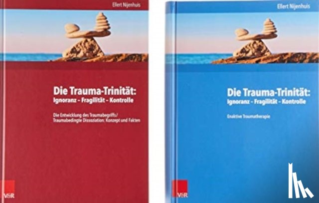 Nijenhuis, Ellert - Die Trauma-Trinität: Ignoranz - Fragilität - Kontrolle. Buchpaket dt.