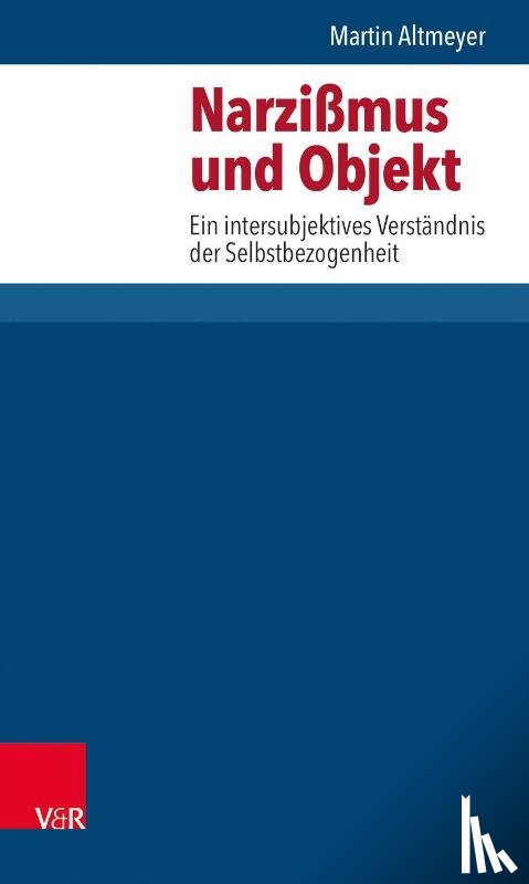 Altmeyer, Martin - Narzissmus und Objekt
