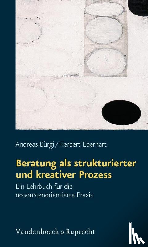 Bürgi, Andreas, Eberhart, Herbert - Beratung als strukturierter und kreativer Prozess