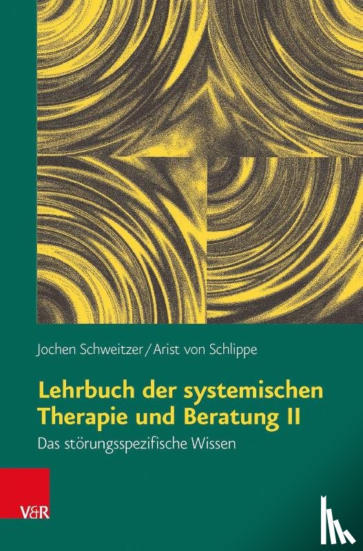 Schweitzer, Jochen, Schlippe, Arist von - Lehrbuch der systemischen Therapie und Beratung II