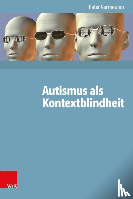 Vermeulen, Peter - Autismus als Kontextblindheit