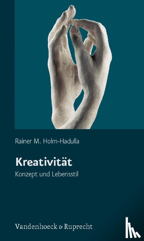 Holm-Hadulla, Rainer Matthias - Kreativität - Konzept und Lebensstil