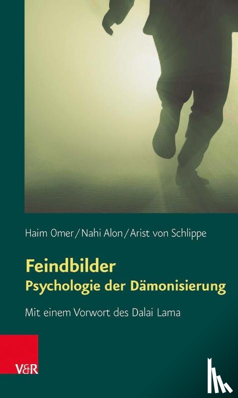 Omer, Haim, Schlippe, Arist von, Alon, Nahi - Feindbilder - Psychologie der Dämonisierung