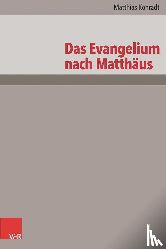 Konradt, Matthias - Das Evangelium nach Matthäus