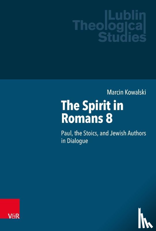 Kowalski, Marcin - The Spirit in Romans 8