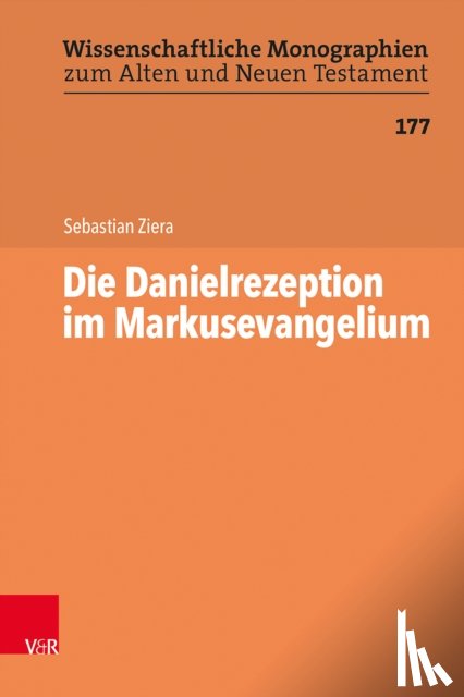 Ziera, Sebastian - Die Danielrezeption im Markusevangelium