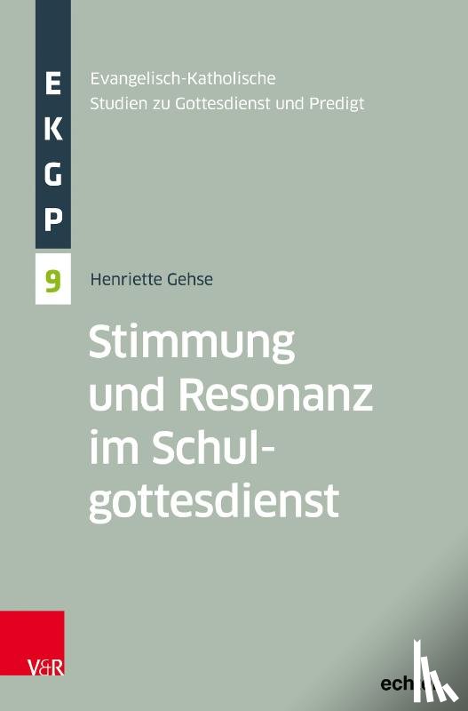 Gehse, Henriette - Stimmung und Resonanz im Schulgottesdienst