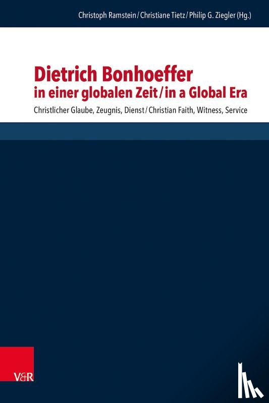  - Dietrich Bonhoeffer in einer globalen Zeit / Dietrich Bonhoeffer in a Global Era
