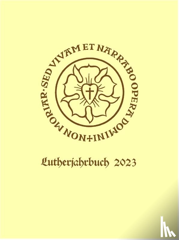  - Lutherjahrbuch 90 (2023): Word and World - Wort und Welt: Luther Across Borders